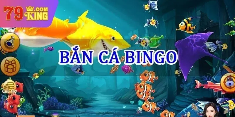 bắn cá bingo