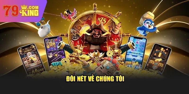 Giới thiệu về chúng tôi 79King